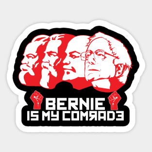 Bernie is my Comrade Democrat Socialist Communist Sticker